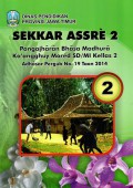 Sekkar Assre' 2: Pangajaran  Bhasa Madhura Ka'angghuy Mored SD/MI Kellas 2 Adhasar Pergub no.19 Taon 2014