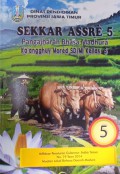 Sekkar Assre 5 : Pangajharan Bhasa Madhura Ka'angghuy Mored SD/MI Kellas 5  Adhasar  Pergub no. 19 Taon 2014