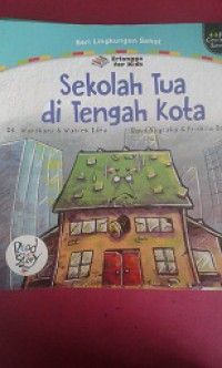 Sekolah Tua di Tengah Kota