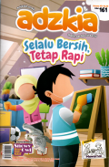 Majalah anak Adzkia:Selalu bersih, tetap rapi