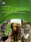 Ensiklopedia Pengetahuan: Seri Hewan di Sekitar Kita