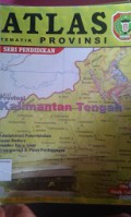 ATLAS:Tematik Provinsi Kalimantan Tengah