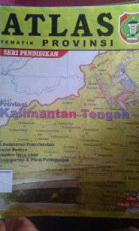 ATLAS:Tematik Provinsi Kalimantan Tengah