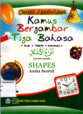 Untuk Anak-Anak Kamus Bergambar Tiga Bahasa: Shapes (Aneka Bentuk)
