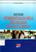 Sistem pemerintahan desa kelurahan dan kecamatan