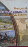 Mengenal Situs Sangiran (Kehidupan Purba di Indonesia)