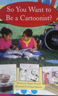 So Want to Be a Cartoonist