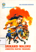 Seri Pahlawan Indonesia : Srikandi Maluku (Christina Martha Thiahahu)