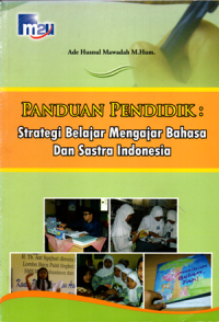 Panduan pendidik: Strategi belajar mengajar bahasa dan sastra Indonesia