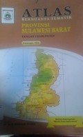 Atlas: Bernuansa Tematik Provinsi Sulawesi Barat (Dengan 5 Kabupaten)