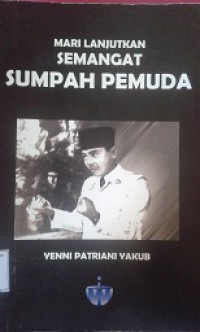 Mari Lanjutkan Semangat Sumpah Pemuda