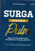 Surga seharga pulsa: Ragam amalan ringan yang menjadikanmu di sayang allah saw