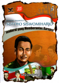 Mayjend Anumerta Sutoyo Siswomiharjo: Jenderal yang memberantas korupsi