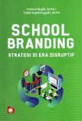 School Branding : Strategi di era disruptif