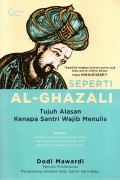 Seperti Al-Ghazali: Tujuh Alasan Kenapa Santri Wajib Menulis