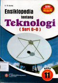 Ensiklopedia tentang teknologi (Seri G-O) Buku 11