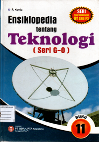 Ensiklopedia tentang teknologi (Seri G-O) Buku 11