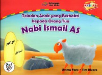 Seri kisah nabi AS: Teladan anak yang berbakti kepada orang tua (Nabi Ismail AS)