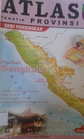 ATLAS:Tematik Provinsi Bengkulu