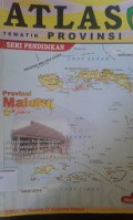 ATLAS:tematik Provinsi Maluku