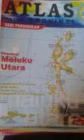 ATLAS:Tematik Provinsi Maluku Utara