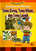 Budidaya dan manfaat temu giring,temu hitam,dan temu lawak