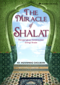 The miracle of shalat mengungkap kedahsyatan energi shalat