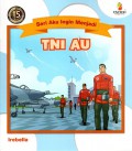 Seri aku ingin menjadi: TNI AU