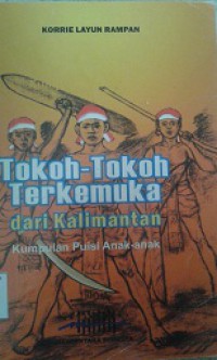 Tokoh-Tokoh Terkemuka Dari Kalimantan (Kumpulan Puisi Anak-Anak)