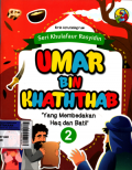 Seri Khulafaur Rasyidin: Umar bin Khaththab 'yang membedakan haq dan batil'