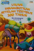 Uzai di Bangkitkan Setelah Tertidur 100 Tahun