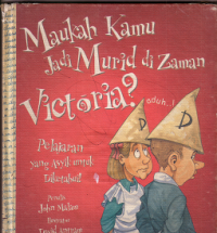 Maukah kamu jadi murid di zaman victoria?:Perjalanan asik untuk di ketahui