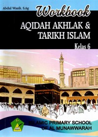 Workbook: Aqidah Akhlak dan Tarikh Islam kelas 6