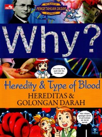 Why? Heredity & Tiype Of Blood: Hereditas & Golongan Darah
