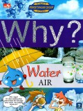 Why? Water: Air