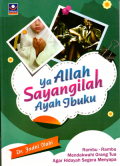 Ya Allah sayangilah ayah ibuku