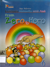 Buku Referensi Ensiklopedia Matematika untuk Anak From Zero to Hero : Seri 6 Statistik