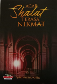 Agar Shalat Terasa Nikmat