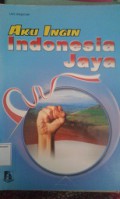 Aku Ingin Indunesia Jaya