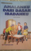 Amalanku Dari Dasar Ibadahku