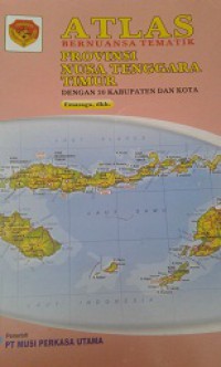 ATLAS:Bernuasa Tematik Provinsi Nusa Tenggara Timur