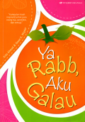 Ya Rabb, Aku Galau