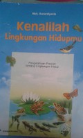 Kenalilah Lingkungan Hidup