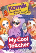 Komik Kecil- Kecil Punya Karya: My cool Teacher