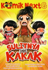 Komik Next G: Sulitnya jadi Kakak