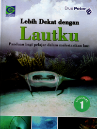 Lebih dekat dengan lautku: Panduan bagi pelajar dalam melestarikan laut (1)