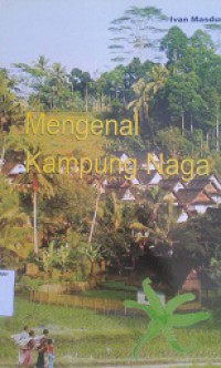 Mengenal Kampung Naga