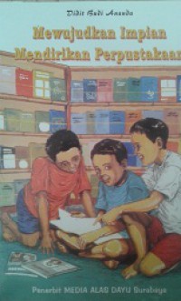Mewujudkan Impian Mendirikan Perpustakaan