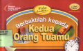 Wahai anakku berbaktilah kepada kedua orang tuamu