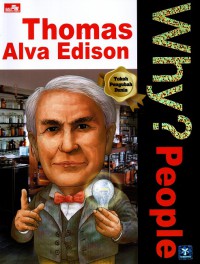 Why? People: Thomas Alva Edison